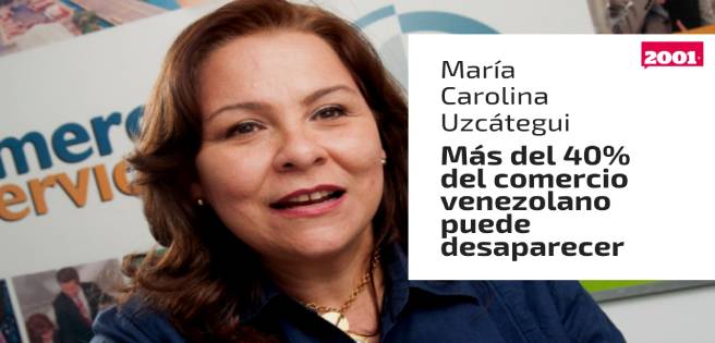Entrevista 2001: María Carolina Uzcátegui: Casi la mitad del comercio va a desaparecer | Diario 2001