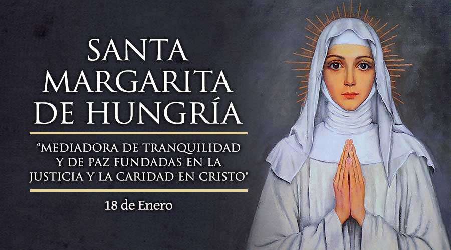 Santa Margarita de Hungría, mediadora de la tranquilidad y la paz