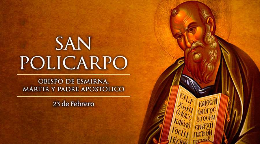 Hoy se conmemora a San Policarpo, Obispo y Mártir