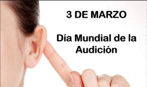 Día Internacional del Cuidado del Oído y la Audición